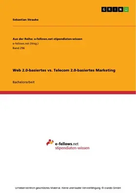 Straube |  Web 2.0-basiertes vs. Telecom 2.0-basiertes Marketing | eBook | Sack Fachmedien