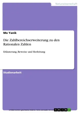 Yanik |  Die Zahlbereichserweiterung zu den Rationalen Zahlen | eBook | Sack Fachmedien