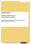 Schuster |  Kundenorientierung als Unternehmensstrategie | eBook | Sack Fachmedien