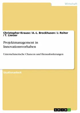 Krause / Brockhusen / Reiter |  Projektmanagement in Innovationsvorhaben | eBook | Sack Fachmedien