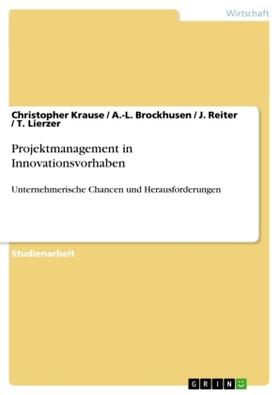 Krause / Brockhusen / Reiter |  Projektmanagement in Innovationsvorhaben | Buch |  Sack Fachmedien