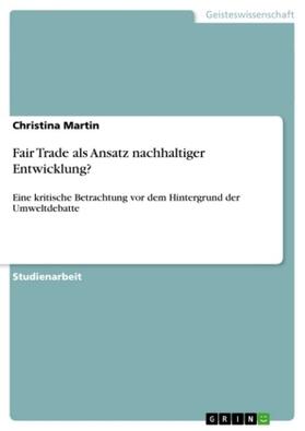 Martin |  Fair Trade als Ansatz nachhaltiger Entwicklung? | Buch |  Sack Fachmedien