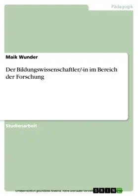 Wunder |  Der Bildungswissenschaftler/-in im Bereich der Forschung | eBook | Sack Fachmedien