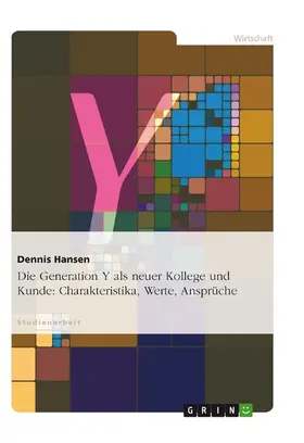 Hansen |  Generation Y. Charakteristika, Werte, Arbeitsansprüche | eBook | Sack Fachmedien