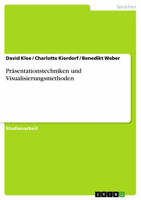 Klee / Kierdorf / Weber | Präsentationstechniken und Visualisierungsmethoden | E-Book | sack.de