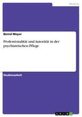 Meyer |  Professionalität und Autorität in der psychiatrischen Pflege | eBook | Sack Fachmedien