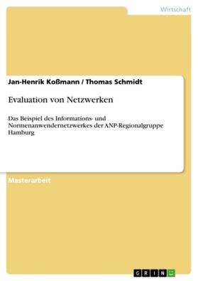 Schmidt / Koßmann | Evaluation von Netzwerken | Buch | 978-3-656-08703-8 | sack.de