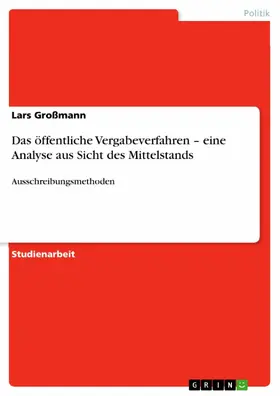 Großmann |  Das öffentliche Vergabeverfahren - eine Analyse aus Sicht des Mittelstands | eBook | Sack Fachmedien