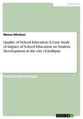 Nihalani |  Quality of School Education: A Case Study of Impact of School Education on Student Development in the city of Jodhpur | Buch |  Sack Fachmedien