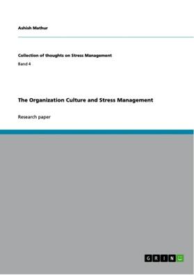 Mathur | The Organization Culture and Stress Management | Buch | 978-3-656-09156-1 | sack.de