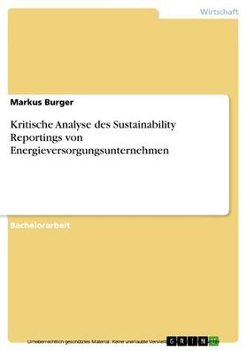 Burger | Kritische Analyse des Sustainability Reportings von Energieversorgungsunternehmen | E-Book | sack.de