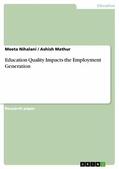 Nihalani / Mathur |  Education Quality Impacts the Employment Generation | eBook | Sack Fachmedien