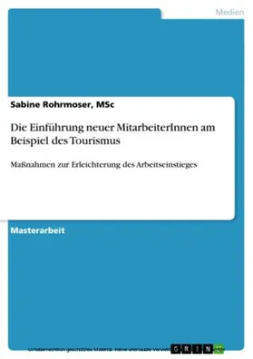 Rohrmoser / MSc |  Die Einführung neuer MitarbeiterInnen am Beispiel des Tourismus | eBook | Sack Fachmedien