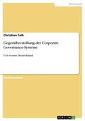 Falk |  Gegenüberstellung der Corporate Governance-Systeme | eBook | Sack Fachmedien