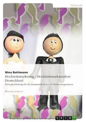 Bohlmann |  Hochzeitsmarketing - Hochzeitsmarktanalyse Deutschland | eBook | Sack Fachmedien