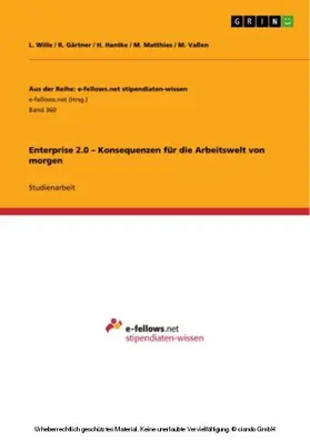 Wille / Gärtner / Hantke |  Enterprise 2.0 - Konsequenzen für die Arbeitswelt von morgen | eBook | Sack Fachmedien