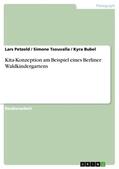 Petzold / Tsouvalla / Bubel |  Kita-Konzeption am Beispiel eines Berliner Waldkindergartens | Buch |  Sack Fachmedien