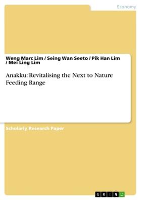 Lim / Wan Seeto / Han Lim |  Anakku: Revitalising the Next to Nature Feeding Range | Buch |  Sack Fachmedien