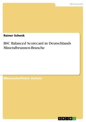 Schenk |  BSC Balanced Scorecard in Deutschlands Mineralbrunnen-Branche | Buch |  Sack Fachmedien