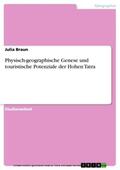 Braun |  Physisch-geographische Genese und touristische Potenziale der Hohen Tatra | eBook | Sack Fachmedien