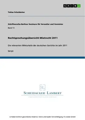 Scheidacker |  Rechtsprechungsübersicht Mietrecht 2011 | eBook | Sack Fachmedien