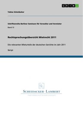 Scheidacker |  Rechtsprechungsübersicht Mietrecht 2011 | Buch |  Sack Fachmedien