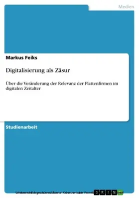 Feiks |  Digitalisierung als Zäsur | eBook | Sack Fachmedien