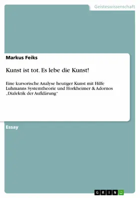 Feiks |  Kunst ist tot. Es lebe die Kunst! | eBook | Sack Fachmedien