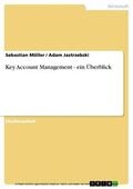 Möller / Jastrzebski |  Key Account Management - ein Überblick | eBook | Sack Fachmedien