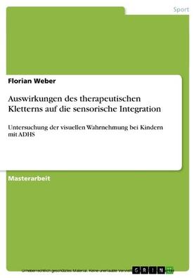 Weber | Auswirkungen des therapeutischen Kletterns auf die sensorische Integration | E-Book | sack.de