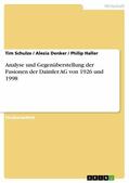 Schulze / Denker / Haller |  Analyse und Gegenüberstellung der Fusionen der Daimler AG von 1926 und 1998 | eBook | Sack Fachmedien