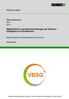 Lenhard |  Möglichkeiten und Herausforderungen der Business Intelligence im Klinikbereich | eBook | Sack Fachmedien