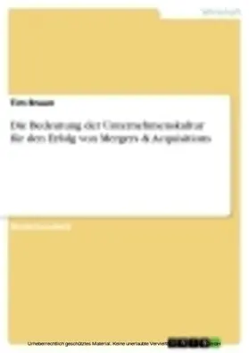 Braun |  Die Bedeutung der Unternehmenskultur für den Erfolg von Mergers & Acquisitions | eBook | Sack Fachmedien