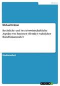 Krämer |  Rechtliche und betriebswirtschaftliche Aspekte von Fusionen öffentlich-rechtlicher Rundfunkanstalten | Buch |  Sack Fachmedien