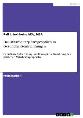 Jochheim | Das Mitarbeiterjahresgespräch in Gesundheitseinrichtungen | Buch | 978-3-656-14538-7 | www.sack.de