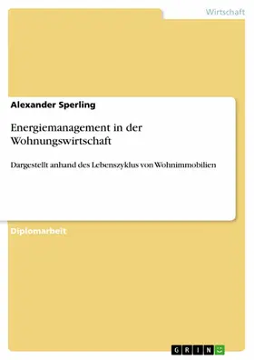 Sperling |  Energiemanagement in der Wohnungswirtschaft | eBook | Sack Fachmedien