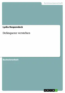 Respondeck |  Delinquenz verstehen | eBook | Sack Fachmedien