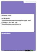 Hofer |  Prozess der Nanofiltrationsmembrantechnologie und Charakterisierung von Nanofiltrationsmembranen | eBook | Sack Fachmedien