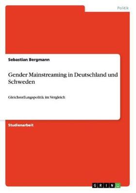 Bergmann | Gender Mainstreaming in Deutschland und Schweden | Buch | 978-3-656-16041-0 | sack.de
