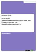 Hofer |  Prozess der Nanofiltrationsmembrantechnologie und Charakterisierung von Nanofiltrationsmembranen | Buch |  Sack Fachmedien