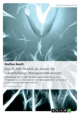 Ronft | Das SCARF-Modell als Ansatz für zukunftsfähige Managementkonzepte | Buch | 978-3-656-16172-1 | sack.de