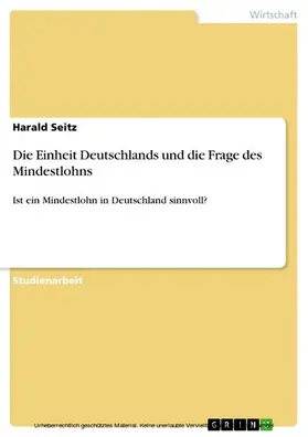 Seitz |  Die Einheit Deutschlands und die Frage des Mindestlohns | eBook | Sack Fachmedien