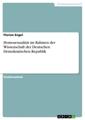 Engel |  Homosexualität im Rahmen der Wissenschaft der Deutschen Demokratischen Republik | Buch |  Sack Fachmedien