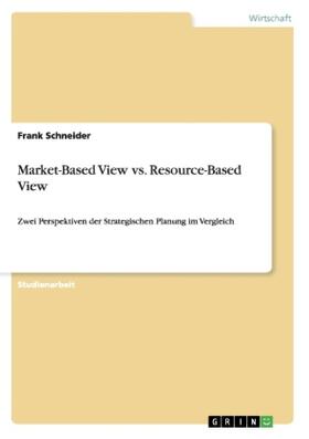 Schneider | Market-Based View vs. Resource-Based View | Buch | 978-3-656-16644-3 | sack.de