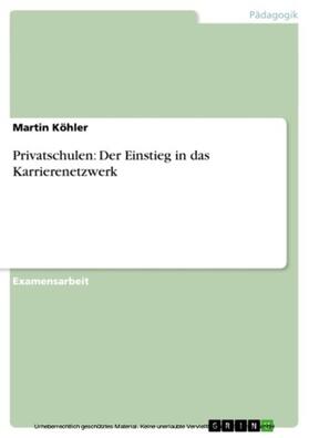 Köhler | Privatschulen: Der Einstieg in das Karrierenetzwerk | E-Book | sack.de