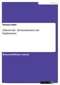 Hahn |  Zirkonoxid - Restaurationen auf Implantaten | eBook | Sack Fachmedien