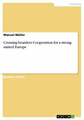 Müller | Crossing boarders Cooperation for a strong united Europe | E-Book | sack.de