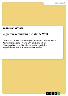 Arnold |  Zigarren verändern die kleine Welt | eBook | Sack Fachmedien