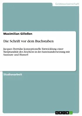 Gilleßen |  Die Schrift vor dem Buchstaben | eBook | Sack Fachmedien