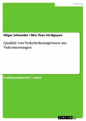 Schneider / Võ-Nguyen |  Qualität von Verkehrskenngrössen aus Videomessungen | eBook | Sack Fachmedien